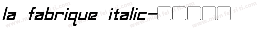 la fabrique italic字体转换